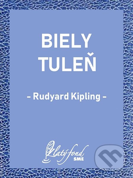 E-kniha: Biely tuleň (Rudyard Kipling). Petit Press E-kniha: Biely tuleň (Rudyard Kipling). Petit Press