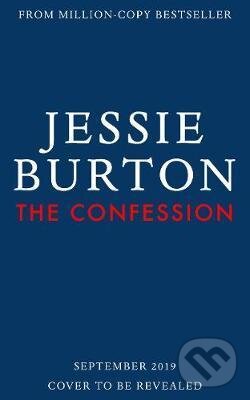 Kniha: The Confession (Jessie Burton). Picador, 2019 Kniha: The Confession (Jessie Burton). Picador, 2019