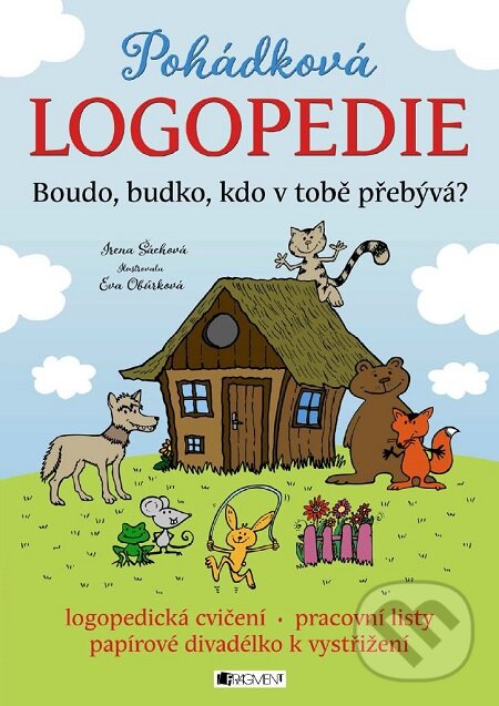 E-kniha: Pohádková logopedie (Irena Šáchová). Nakladatelství Fragment, 2017 E-kniha: Pohádková logopedie (Irena Šáchová). Nakladatelství Fragment, 2017