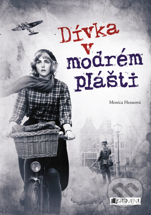 E-kniha: Dívka v modrém plášti (Monica Hesse). Nakladatelství Fragment, 2017 E-kniha: Dívka v modrém plášti (Monica Hesse). Nakladatelství Fragment, 2017