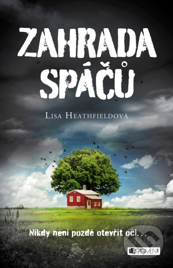 E-kniha: Zahrada spáčů (Lisa Heathfield). Nakladatelství Fragment, 2016 E-kniha: Zahrada spáčů (Lisa Heathfield). Nakladatelství Fragment, 2016