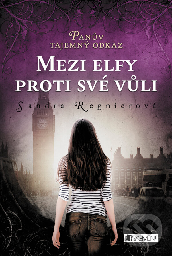 E-kniha: Mezi elfy proti své vůli (Sandra Regnier). Nakladatelství Fragment, 2016 E-kniha: Mezi elfy proti své vůli (Sandra Regnier). Nakladatelství Fragment, 2016