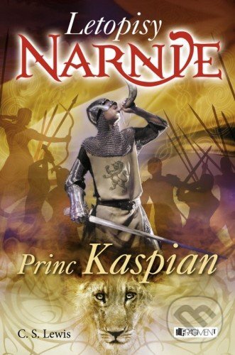 E-kniha: Letopisy Narnie - Princ Kaspian (C.S. Lewis). Nakladatelství Fragment, 2016 E-kniha: Letopisy Narnie - Princ Kaspian (C.S. Lewis). Nakladatelství Fragment, 2016
