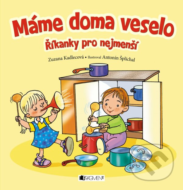 E-kniha: Máme doma veselo (Zuzana Kadlecová). Nakladatelství Fragment, 2016 E-kniha: Máme doma veselo (Zuzana Kadlecová). Nakladatelství Fragment, 2016