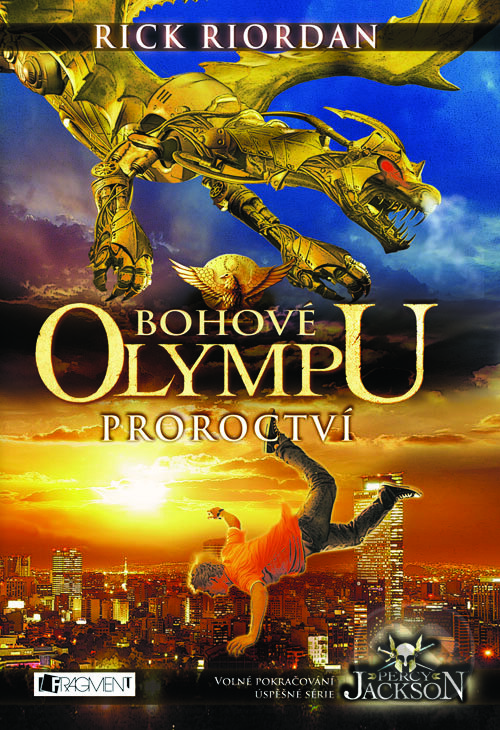 E-kniha: Bohové Olympu: Proroctví (Rick Riordan). Nakladatelství Fragment, 2012 E-kniha: Bohové Olympu: Proroctví (Rick Riordan). Nakladatelství Fragment, 2012