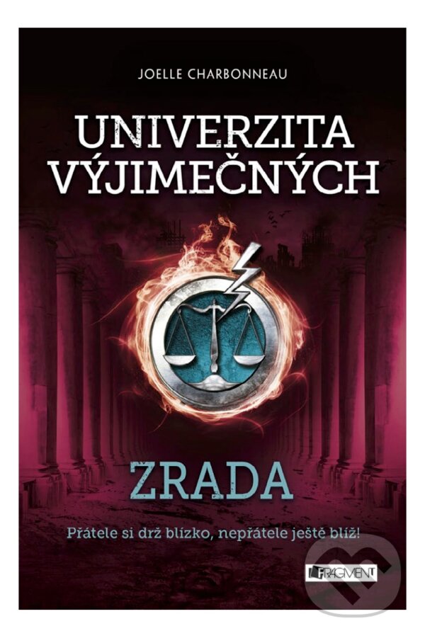 E-kniha: Univerzita výjimečných: Zrada (Joelle Charbonneau). Nakladatelství Fragment, 2017 E-kniha: Univerzita výjimečných: Zrada (Joelle Charbonneau). Nakladatelství Fragment, 2017