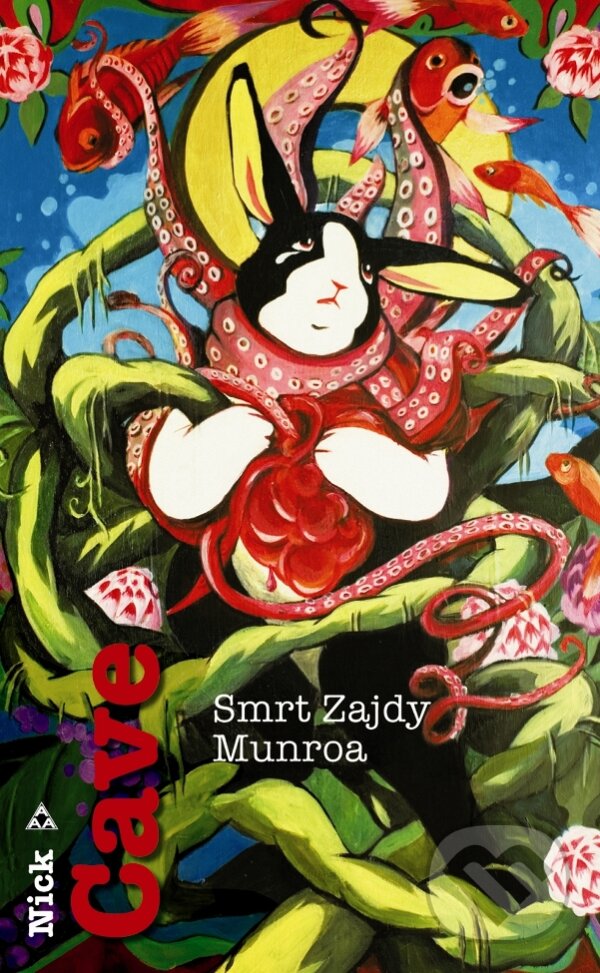 E-kniha: Smrt Zajdy Munroa (Nick Cave). Argo, 2009 E-kniha: Smrt Zajdy Munroa (Nick Cave). Argo, 2009