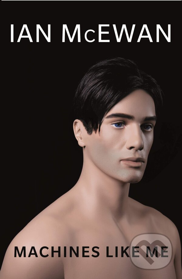 Kniha: Machines Like Me (Ian McEwan). Vintage, 2019 Kniha: Machines Like Me (Ian McEwan). Vintage, 2019