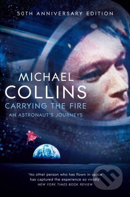Kniha: Carrying the Fire (Michael Collins). Pan Macmillan, 2019 Kniha: Carrying the Fire (Michael Collins). Pan Macmillan, 2019