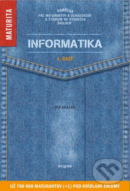 Kniha: Informatika 1 (Ján Skalka a kolektiv). Enigma, 2019 Kniha: Informatika 1 (Ján Skalka a kolektiv). Enigma, 2019