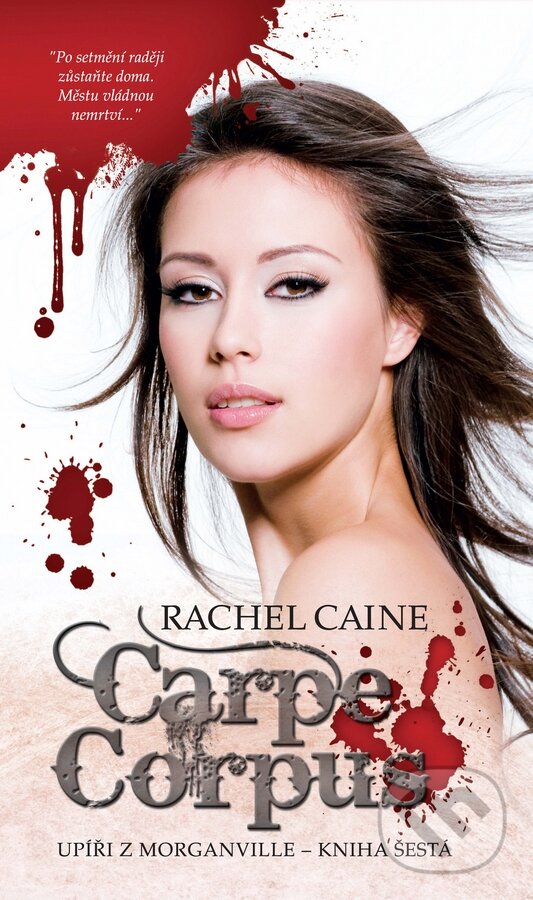 E-kniha: Carpe Corpus (Rachel Caine). Brokilon, 2015 E-kniha: Carpe Corpus (Rachel Caine). Brokilon, 2015