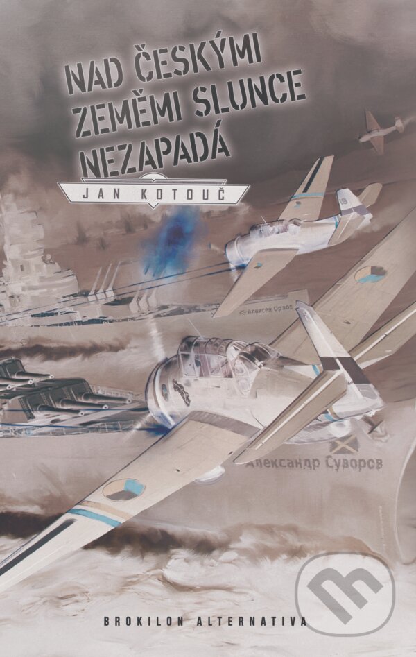 E-kniha: Nad českými zeměmi slunce nezapadá (Jan Kotouč). Brokilon, 2016 E-kniha: Nad českými zeměmi slunce nezapadá (Jan Kotouč). Brokilon, 2016