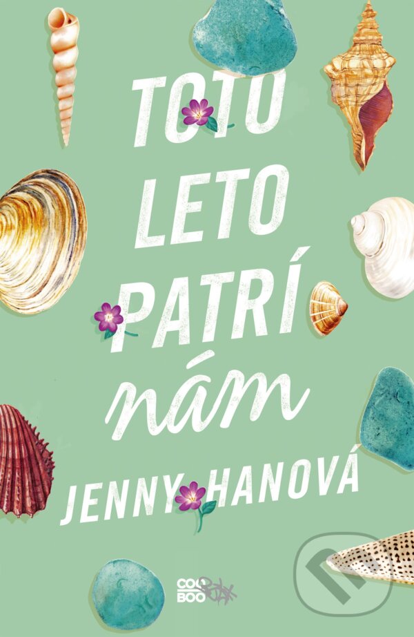 Kniha: Toto leto patrí nám (Jenny Han). CooBoo SK, 2019 Kniha: Toto leto patrí nám (Jenny Han). CooBoo SK, 2019