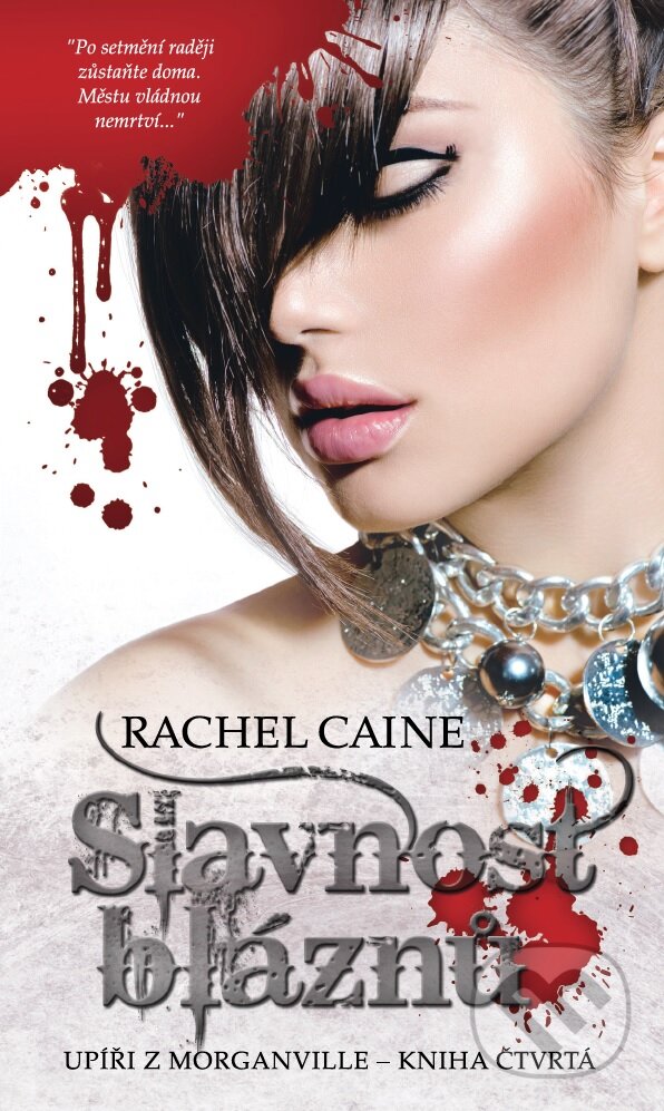 E-kniha: Slavnost bláznů (Rachel Caine). Brokilon, 2014 E-kniha: Slavnost bláznů (Rachel Caine). Brokilon, 2014