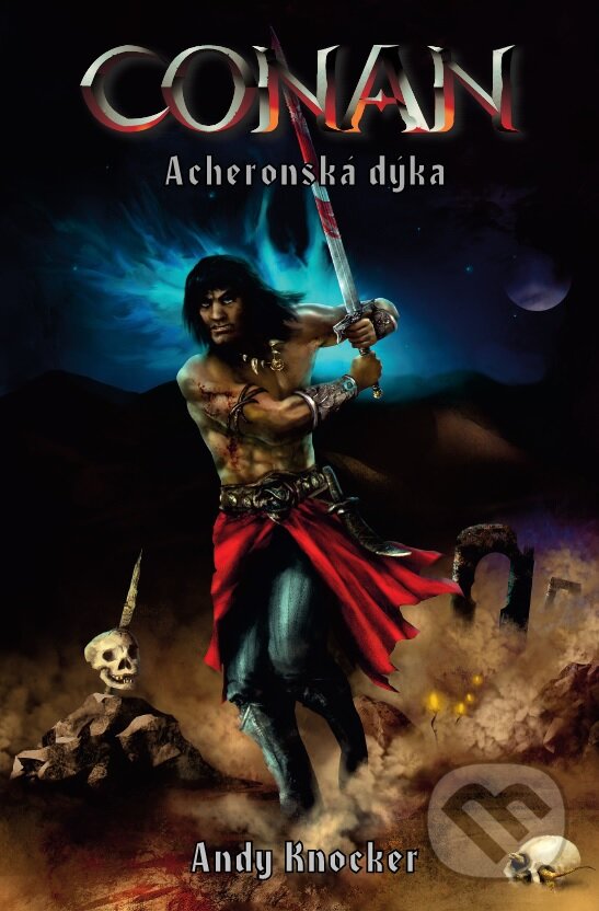 E-kniha: Conan - Acheronská dýka (Andy Knocker). Brokilon, 2015 E-kniha: Conan - Acheronská dýka (Andy Knocker). Brokilon, 2015