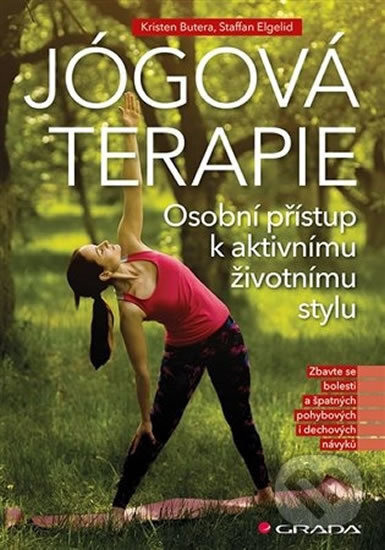 Kniha: Jógová terapie (Steffan Elgelid a Kristen Butera). Grada, 2019 Kniha: Jógová terapie (Steffan Elgelid a Kristen Butera). Grada, 2019