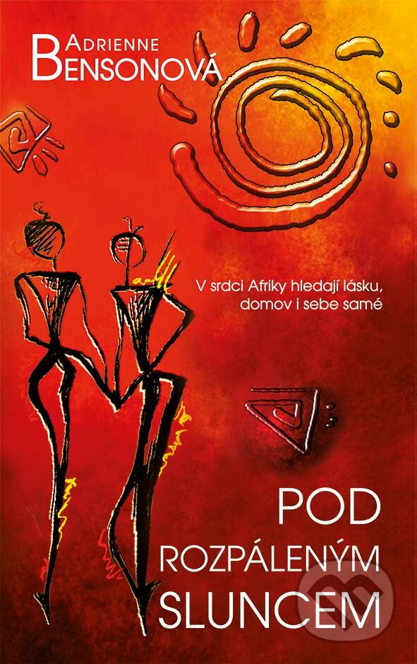 E-kniha: Pod rozpáleným sluncem (Adrienne Bensonová). Grada, 2019 E-kniha: Pod rozpáleným sluncem (Adrienne Bensonová). Grada, 2019