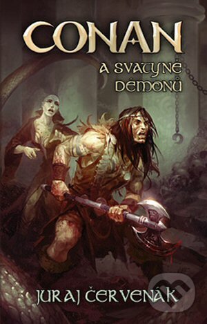 E-kniha: Conan a svatyně démonů (Juraj Červenák). Brokilon, 2010 E-kniha: Conan a svatyně démonů (Juraj Červenák). Brokilon, 2010