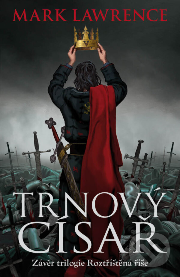 E-kniha: Trnový císař (Mark Lawrence). Talpress, 2016 E-kniha: Trnový císař (Mark Lawrence). Talpress, 2016