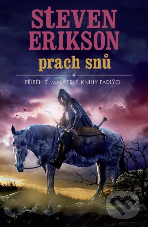 E-kniha: Prach snů (Steven Erikson). Talpress, 2011 E-kniha: Prach snů (Steven Erikson). Talpress, 2011