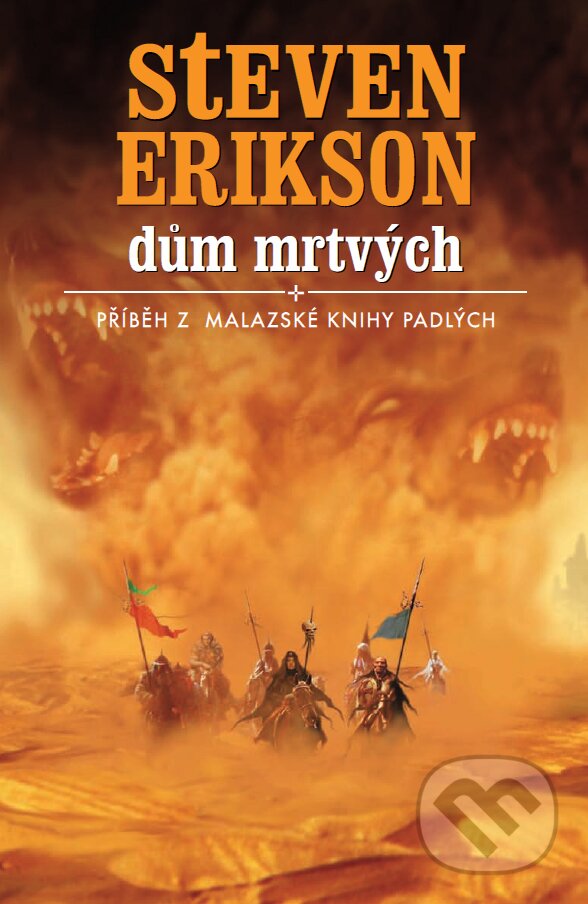 E-kniha: Dům mrtvých (Steven Erikson). Talpress, 2008 E-kniha: Dům mrtvých (Steven Erikson). Talpress, 2008
