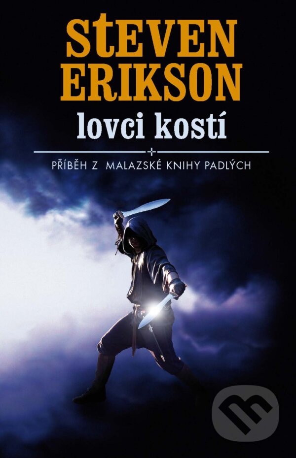 E-kniha: Lovci kostí (Steven Erikson). Talpress, 2008 E-kniha: Lovci kostí (Steven Erikson). Talpress, 2008