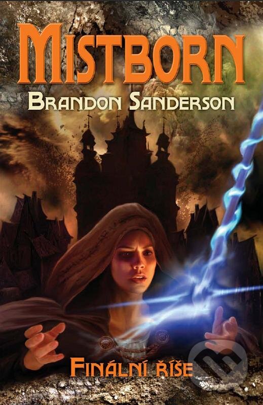 E-kniha: Mistborn 1 (Brandon Sanderson). Talpress, 2008 E-kniha: Mistborn 1 (Brandon Sanderson). Talpress, 2008