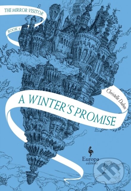 Kniha: A Winter's Promise (Christelle Dabos). Europa Sobotáles, 2018 Kniha: A Winter's Promise (Christelle Dabos). Europa Sobotáles, 2018