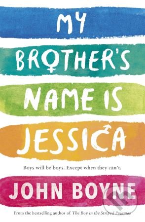 Kniha: My Brother's Name is Jessica (John Boyne). Puffin Books, 2019 Kniha: My Brother's Name is Jessica (John Boyne). Puffin Books, 2019