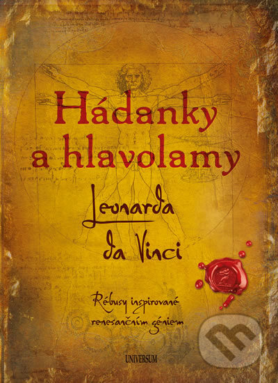 Kniha: Hádanky a hlavolamy: Leonarda da Vinci (Richard Wolfrik Galland). Universum, 2019 Kniha: Hádanky a hlavolamy: Leonarda da Vinci (Richard Wolfrik Galland). Universum, 2019