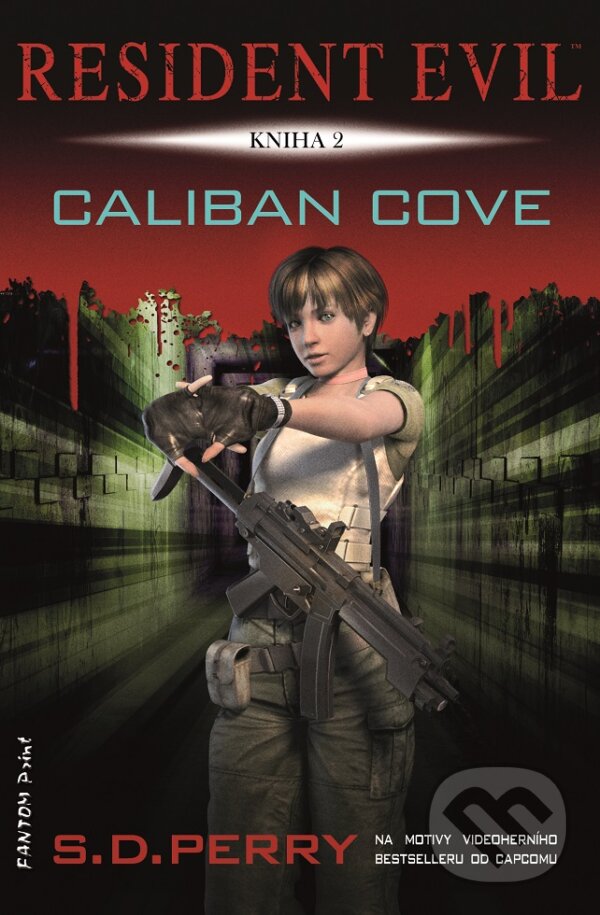 E-kniha: Caliban Cove (S.D. Perry). FANTOM Print, 2015 E-kniha: Caliban Cove (S.D. Perry). FANTOM Print, 2015
