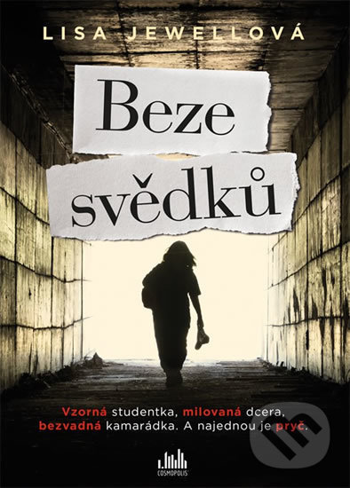 Kniha: Beze svědků (Lisa Jewell). Cosmopolis, 2019 Kniha: Beze svědků (Lisa Jewell). Cosmopolis, 2019