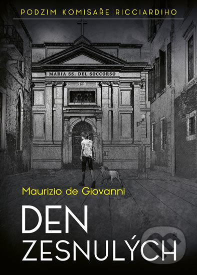 Kniha: Den zesnulých (Maurizio de Giovanni). Epocha, 2019 Kniha: Den zesnulých (Maurizio de Giovanni). Epocha, 2019