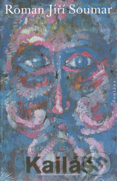 Kniha: Kailáš (Roman Jiří Soumar). Fontána, 2013 Kniha: Kailáš (Roman Jiří Soumar). Fontána, 2013