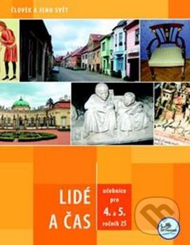 Kniha: Lidé a čas pro 4. a 5. ročník ZŠ (Hana Mikulenková). Prodos, 2008 Kniha: Lidé a čas pro 4. a 5. ročník ZŠ (Hana Mikulenková). Prodos, 2008
