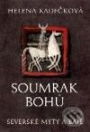 Kniha: Soumrak bohů (Helena Kadečková). Nakladatelství Aurora, 2001 Kniha: Soumrak bohů (Helena Kadečková). Nakladatelství Aurora, 2001