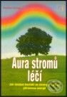 Kniha: Aura stromů léčí (Manfred Himmel). Alternativa, 2001 Kniha: Aura stromů léčí (Manfred Himmel). Alternativa, 2001