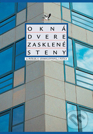 Kniha: Okná, dvere, zasklené steny (Anton Puškár, Jozef Fučila a Klára Szomolányiová). Jaga group, 2001 Kniha: Okná, dvere, zasklené steny (Anton Puškár, Jozef Fučila a Klára Szomolányiová). Jaga group, 2001