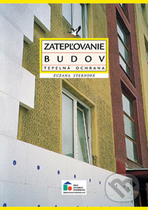 Kniha: Zatepľovanie budov (Zuzana Sternová). Jaga group, 2001 Kniha: Zatepľovanie budov (Zuzana Sternová). Jaga group, 2001