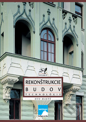 Kniha: Rekonštrukcie budov - technológia (Oto Makýš). Jaga group, 2001 Kniha: Rekonštrukcie budov - technológia (Oto Makýš). Jaga group, 2001