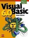 Kniha: Učebnice Visual Basicu 6.0 (David Morkes). Computer Press, 2001 Kniha: Učebnice Visual Basicu 6.0 (David Morkes). Computer Press, 2001