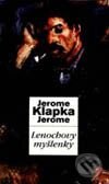 Kniha: Lenochovy myšlenky (Jerome Klapka Jerome). Garamond Kniha: Lenochovy myšlenky (Jerome Klapka Jerome). Garamond