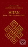 Kniha: Mipam, lama s paterou moudrostí (Alexandra David-Néel). Tichá Byzanc Kniha: Mipam, lama s paterou moudrostí (Alexandra David-Néel). Tichá Byzanc