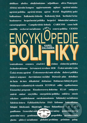 Kniha: Encyklopedie politiky (K. Žaloudek). Libri, 2004 Kniha: Encyklopedie politiky (K. Žaloudek). Libri, 2004
