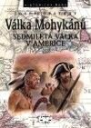 Kniha: Válka Mohykánů (J. Opatrný). Libri, 2001 Kniha: Válka Mohykánů (J. Opatrný). Libri, 2001