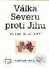 Kniha: Válka Severu proti Jihu (J. Opatrný). Libri, 2001 Kniha: Válka Severu proti Jihu (J. Opatrný). Libri, 2001