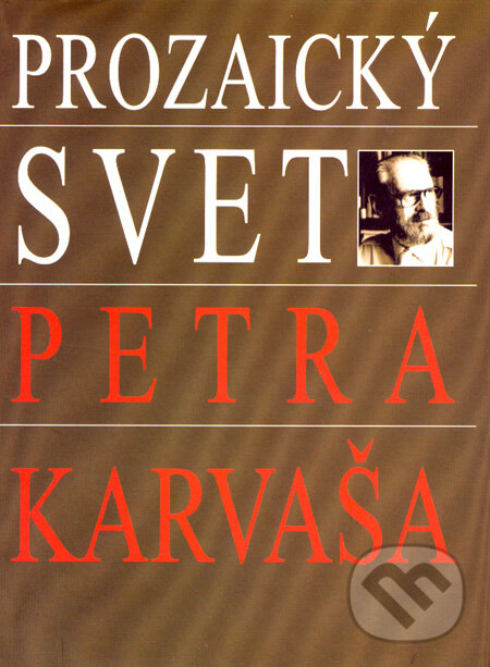 Kniha: Prozaický svet Petra Karvaša (Katarína Hradileková). Slovenské literárne centrum, 2000 Kniha: Prozaický svet Petra Karvaša (Katarína Hradileková). Slovenské literárne centrum, 2000