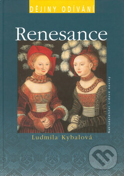 Kniha: Renesance (Ludmila Kybalová). Nakladatelství Lidové noviny, 2000 Kniha: Renesance (Ludmila Kybalová). Nakladatelství Lidové noviny, 2000