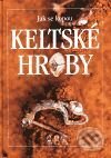 Kniha: Jak se kopou keltské hroby (Jiří Waldhauser a kolektiv). Nakladatelství Lidové noviny, 1999 Kniha: Jak se kopou keltské hroby (Jiří Waldhauser a kolektiv). Nakladatelství Lidové noviny, 1999