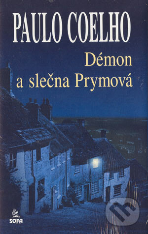Kniha: Démon a slečna Prymová (Paulo Coelho). SOFA, 2001 Kniha: Démon a slečna Prymová (Paulo Coelho). SOFA, 2001